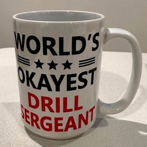 “World’s Okayest Drill Sergeant” Mug